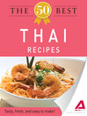 The 50 Best Thai Recipes (eBook): Tasty, Fresh, and Easy to Make!